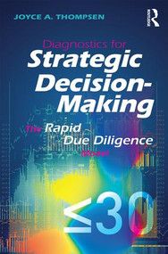 Diagnostics for Strategic Decision-Making (The Rapid Due Diligence Model) by Joyce Thompsen, 9781138202221