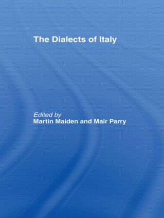 The Dialects of Italy by Dr Martin Maiden, Martin Maiden, Mair Parry, 9781138006782