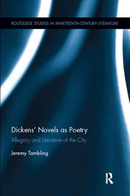 Dickens' Novels as Poetry (Allegory and Literature of the City) - 9781138062993 by Jeremy Tambling, 9781138062993