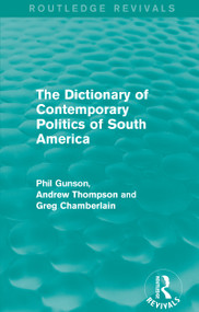 The Dictionary of Contemporary Politics of South America - 9781138195158 by Phil Gunson, 9781138195158