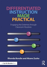 Differentiated Instruction Made Practical (Engaging the Extremes through Classroom Routines) - 9780815370819 by Rhonda Bondie, Akane Zusho, 9780815370819