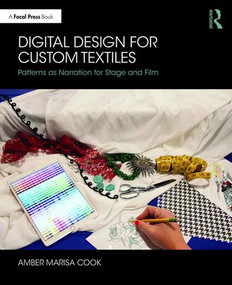 Digital Design for Custom Textiles (Patterns as Narration for Stage and Film) - 9781138084179 by Amber Marisa Cook, 9781138084179