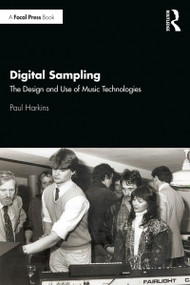 Digital Sampling (The Design and Use of Music Technologies) - 9780815381648 by Paul Harkins, 9780815381648