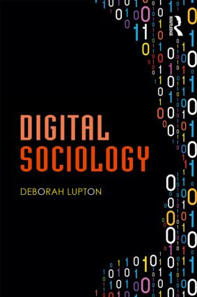 Digital Sociology by Deborah Lupton, 9781138022775