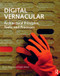 Digital Vernacular (Architectural Principles, Tools, and Processes) by James Stevens, Ralph Nelson, 9781138017122