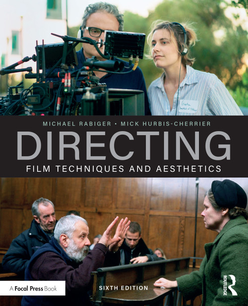 Directing (Film Techniques and Aesthetics) - 9780815394310 by Michael Rabiger, Mick Hurbis-Cherrier, 9780815394310