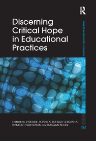 Discerning Critical Hope in Educational Practices by Vivienne Bozalek, Brenda Leibowitz, Ronelle Carolissen, Megan Boler, 9781138090071