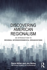 Discovering American Regionalism (An Introduction to Regional Intergovernmental Organizations) - 9780815374268 by David Miller, Jen Nelles, 9780815374268