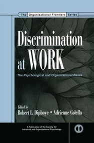 Discrimination at Work (The Psychological and Organizational Bases) - 9781138004078 by Robert L. Dipboye, Adrienne Colella, 9781138004078