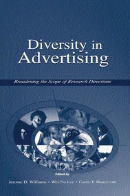 Diversity in Advertising (Broadening the Scope of Research Directions) - 9781138012820 by Jerome D. Williams, Wei-Na Lee, Curtis P. Haugtvedt, 9781138012820