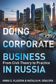 Doing Corporate Business in Russia (From Civil Theory to Practice) - 9781138091276 by Anna Vlasova, Natalia Udalova, 9781138091276