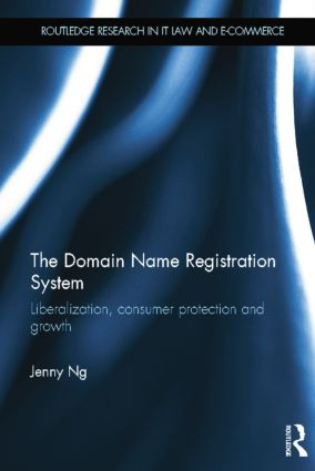 The Domain Name Registration System (Liberalisation, Consumer Protection and Growth) - 9781138025240 by Jenny Ng, 9781138025240