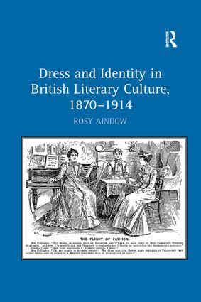 Dress and Identity in British Literary Culture, 1870-1914 - 9781138265530 by Rosy Aindow, 9781138265530