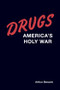 Drugs (America's Holy War) - 9780789038418 by Arthur Benavie, 9780789038418