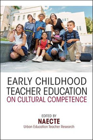 Early Childhood Teacher Education on Cultural Competence - 9781138057098 by NAECTE Urban Education Teacher Research Network, 9781138057098
