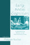 Early Social Cognition (Understanding Others in the First Months of Life) - 9781138003002 by Philippe Rochat, 9781138003002