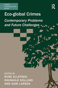Eco-global Crimes (Contemporary Problems and Future Challenges) - 9781138271548 by Ragnhild Sollund, Rune Ellefsen, 9781138271548