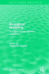 Ecological Modeling (In a Resource Management Framework) by Clifford S. Russell, 9781138101180
