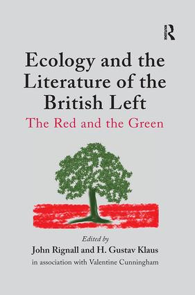 Ecology and the Literature of the British Left (The Red and the Green) - 9781138249301 by H. Gustav Klaus, John Rignall, Valentine Cunningham, 9781138249301