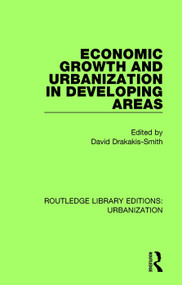 Economic Growth and Urbanization in Developing Areas - 9780815378808 by David Drakakis-Smith, 9780815378808