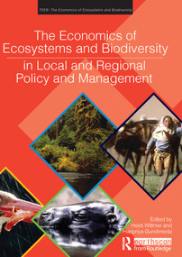 The Economics of Ecosystems and Biodiversity in Local and Regional Policy and Management - 9781138107618 by Heidi Wittmer, Haripriya Gundimeda, 9781138107618