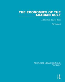 The Economies of the Arabian Gulf (A Statistical Source Book) - 9781138183841 by Atif A. Kubursi, 9781138183841