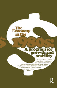 The Economy in the 1980s (A Program for Growth Stability) - 9780917616396 by Michael J. Boskin, 9780917616396