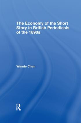 The Economy of the Short Story in British Periodicals of the 1890s - 9781138011755 by Winnie Chan, 9781138011755