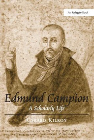 Edmund Campion (A Scholarly Life) - 9781138089075 by Gerard Kilroy, 9781138089075