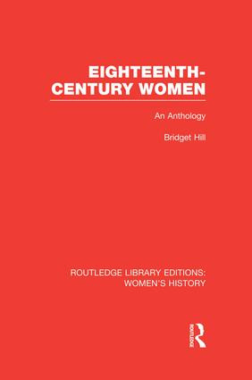 Eighteenth-century Women (An Anthology) - 9781138008076 by Bridget Hill, 9781138008076