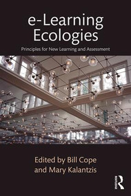 e-Learning Ecologies (Principles for New Learning and Assessment) - 9781138193727 by Bill Cope, Mary Kalantzis, 9781138193727