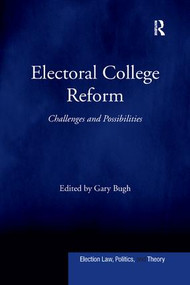 Electoral College Reform (Challenges and Possibilities) - 9781138260344 by Gary Bugh, 9781138260344