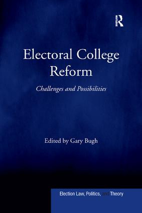 Electoral College Reform (Challenges and Possibilities) - 9781138260344 by Gary Bugh, 9781138260344