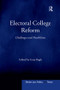 Electoral College Reform (Challenges and Possibilities) - 9781138260344 by Gary Bugh, 9781138260344
