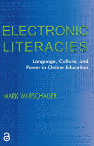 Electronic Literacies (Language, Culture, and Power in Online Education) - 9780805831191 by Mark Warschauer, 9780805831191
