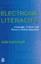 Electronic Literacies (Language, Culture, and Power in Online Education) - 9780805831191 by Mark Warschauer, 9780805831191