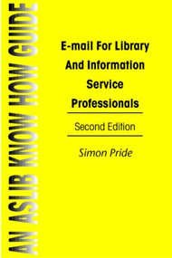 Email For Library & Information Service Professionals by Simon Pride, 9780851423777