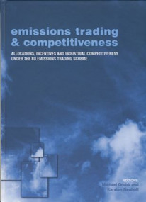 Emissions Trading and Competitiveness (Allocations, Incentives and Industrial Competitiveness under the EU Emissions Trading Scheme) - 9781138002005 by Michael Grubb, Karsten Neuhoff, 9781138002005