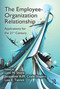 The Employee-Organization Relationship (Applications for the 21st Century) - 9781138110809 by Lynn M. Shore, Jacqueline A-M. Coyle-Shapiro, Lois E. Tetrick, 9781138110809