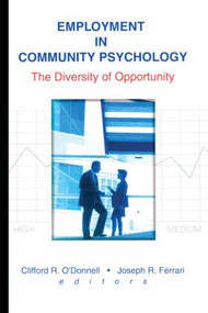 Employment in Community Psychology (The Diversity of Opportunity) - 9780789010360 by Joseph R Ferrari, Clifford R O'Donnell, 9780789010360