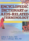 Encyclopedic Dictionary of AIDS-Related Terminology - 9780789012074 by Jeffrey T Huber, Mary L Gillaspy, 9780789012074