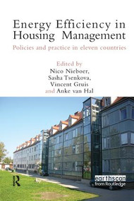 Energy Efficiency in Housing Management (Policies and Practice in Eleven Countries) - 9781138107526 by Nico Nieboer, Sasha Tsenkova, Vincent Gruis, Anke van Hal, 9781138107526