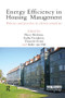 Energy Efficiency in Housing Management (Policies and Practice in Eleven Countries) - 9781138107526 by Nico Nieboer, Sasha Tsenkova, Vincent Gruis, Anke van Hal, 9781138107526