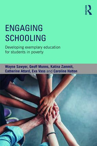 Engaging Schooling (Developing Exemplary Education for Students in Poverty) - 9781138185081 by Wayne Sawyer, Geoff Munns, Katina Zammit, Catherine Attard, Eva Vass, Caroline Hatton, 9781138185081
