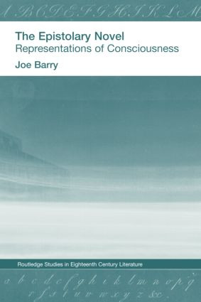 The Epistolary Novel (Representations of Consciousness) - 9781138008724 by Joe Bray, 9781138008724