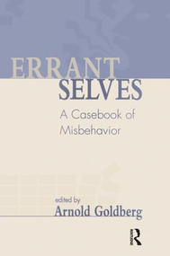 Errant Selves (A Casebook of Misbehavior) - 9781138005617 by Arnold I. Goldberg, 9781138005617