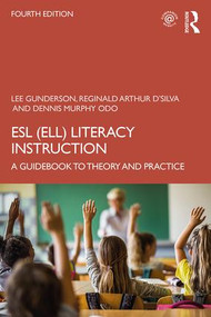 ESL (ELL) Literacy Instruction (A Guidebook to Theory and Practice) - 9781138311893 by Lee Gunderson, Reginald Arthur D'Silva, Dennis Murphy Odo, 9781138311893