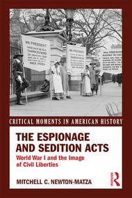 The Espionage and Sedition Acts (World War I and the Image of Civil Liberties) - 9781138023048 by Mitchell Newton-Matza, 9781138023048