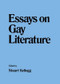 Essays on Gay Literature by Stuart Kellogg, 9780918393098