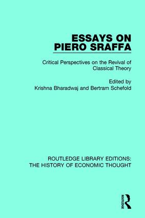 Essays on Piero Sraffa (Critical Perspectives on the Revival of Classical Theory) by Krishna Bharadwaj, Bertram Schefold, 9781138230118